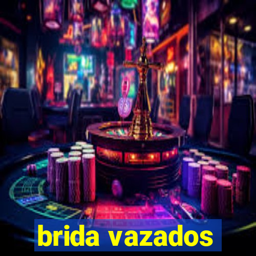 brida vazados